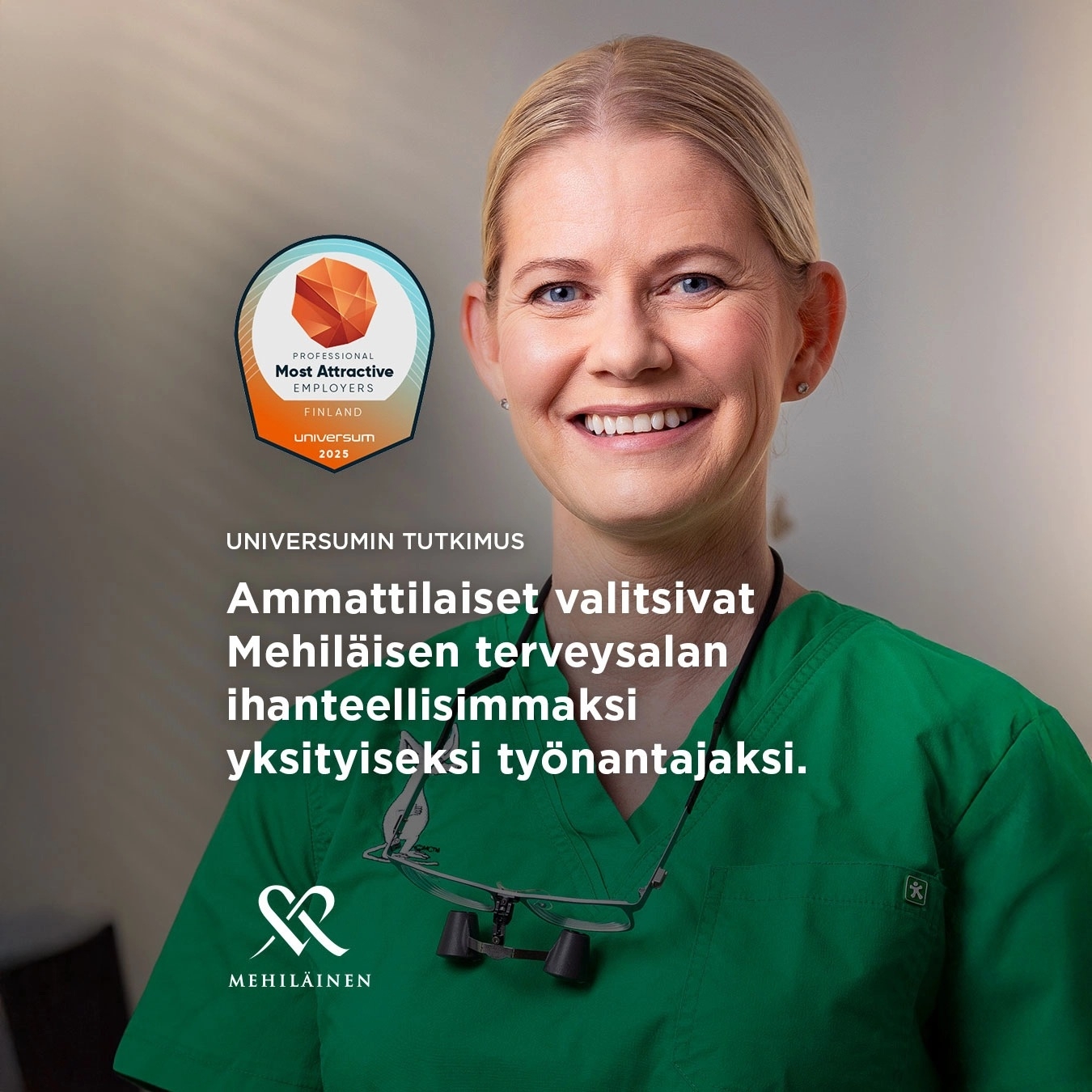 Lähikuva hymyilevästä Mehiläisen työntekijästä. Kuvassa on Universumin Most Attractive Employers 20205 -tunnus ja teksti, jossa kerrotaan ammattilaisten valinneen Mehiläisen terveysalan ihanteellisimmaksi yksityiseksi työnantajaksi.